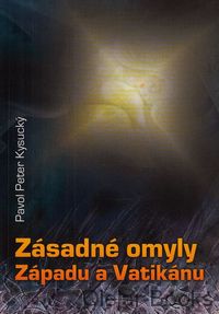 Zásadné omyly Západu a Vatikánu