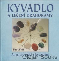 Kyvadlo a léčení drahokamy