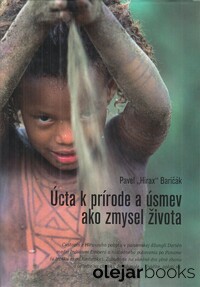 Úcta k prírode a úsmev ako zmysel života