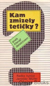 Kam zmizely tetičky?