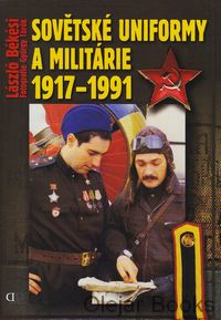 Sovětské uniformy a militárie 1917-1991 na barevných fotografiích