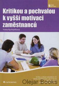 Kritikou a pochvalou k vyšší motivaci zaměstnanců