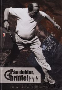 Pán doktor, príďte!