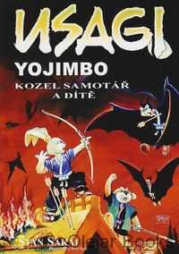 Usagi Yojimbo - Kozel samotář a dítě