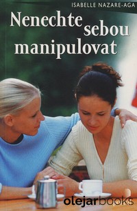 Nenechte sebou manipulovat