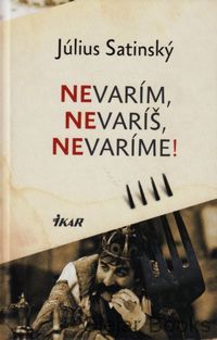Nevarím, nevaríš, nevaríme!
