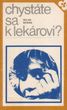 Chystáte sa k lekárovi?