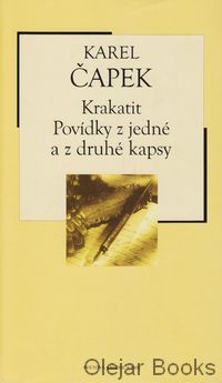 Krakatit; Povídky z jedné a z druhé kapsy