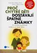 Proč chytré děti dostávají špatné známky