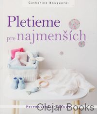 Pletieme pre najmenších