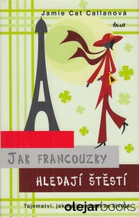 Jak Francouzky hledají štěstí 