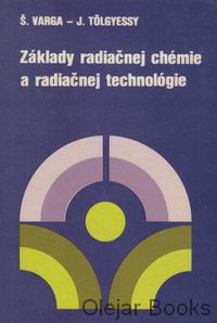 Základy radiačnej chémie a radiačnej technológie