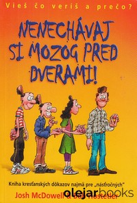 Nenechávaj si mozog pred dverami!