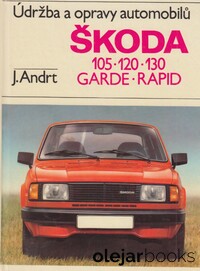 Údržba a opravy automobilů Škoda 105, 120, 130, Garde, Rapid
