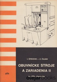 Obuvnícke stroje a zariadenia II.