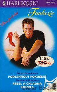 Podlehnout pokušení; Rebel a chladná kráska