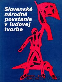 Slovenské národné povstanie v ľudovej tvorbe
