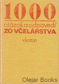 1000 otázok a odpovedí zo včelárstva