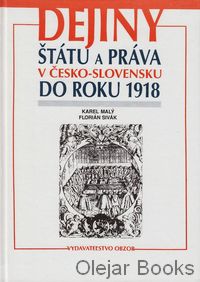 Dejiny štátu a práva v Česko-slovensku do roku 1918
