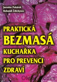 Praktická bezmasá kuchařka pro prevenci zdraví