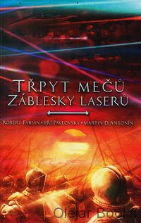 Třpyt mečů a záblesky laserů