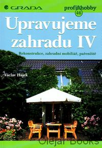 Upravujeme zahradu IV