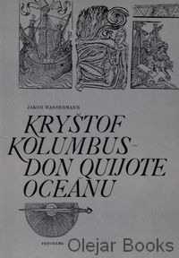 Kryštof Kolumbus - Don Quijote oceánu