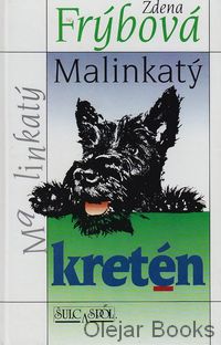 Malinkatý kretén