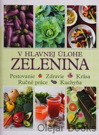 V hlavnej úlohe zelenina
