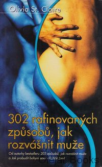 302 rafinovaných způsobů, jak rozvášnit muže