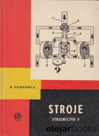 Strojníctvo V: Stroje