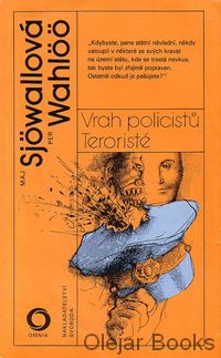 Vrah policistů; Teroristé