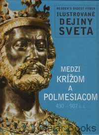 Ilustrované dejiny sveta: Medzi krížom a polmesiacom