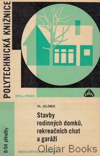 Stavby rodinných domků, rekreačních chat a garáží