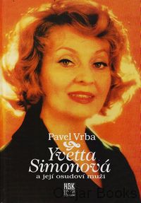 Yvetta Simonová a její osudoví muži