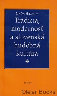 Tradícia, modernosť a slovenská hudobná kultúra