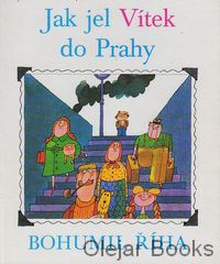 Jak jel Vítek do Prahy