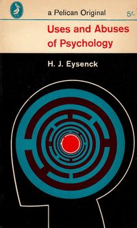 Uses and Abuses of Psychology