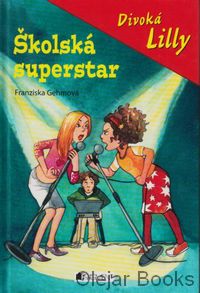 Divoká Lilly 2: Školská superstar
