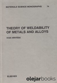 Theory of Weldability of Metals and Alloys