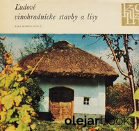 Ľudové vinohradnícke stavby a lisy