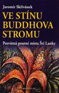 Ve stínu Buddhova stromu