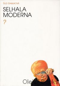 Selhala moderna?