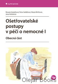 Ošetřovatelské postupy v péči o nemocné I