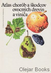 Atlas chorôb a škodcov ovocných drevín a viniča