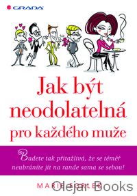 Jak být neodolatelná pro každého muže