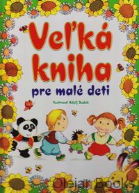 Veľká kniha pre malé deti