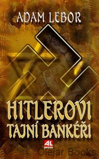 Hitlerovi tajní bankéři