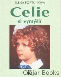 Celie si vymýšlí