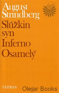 Slúžkin syn; Inferno; Osamelý